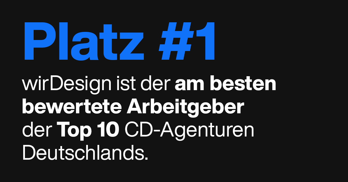 Platz #1 - wirDesign ist der am besten bewertete Arbeitgeber der Top 10 CD-Agenturen Deutschlands